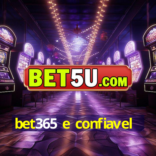 bet365 e confiavel